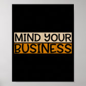 Poster Funny Mind Your Business Quote Text  (Devant)