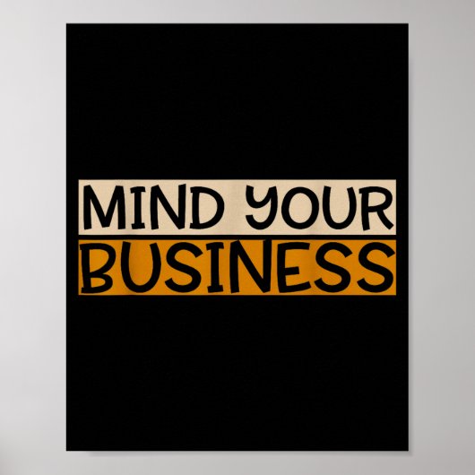 Poster Funny Mind Your Business Quote Text  (Devant)