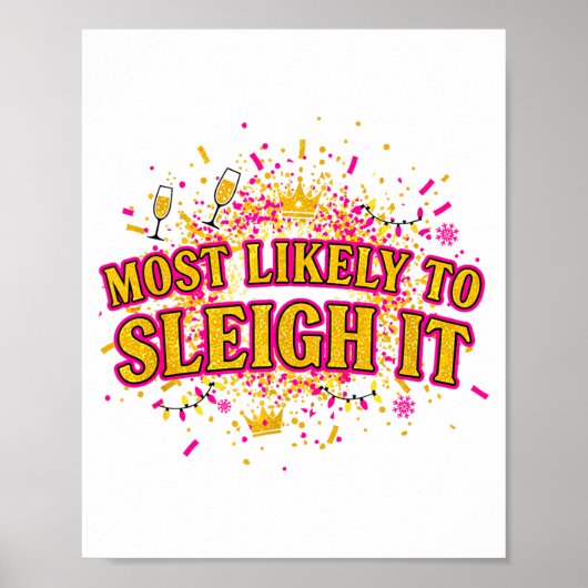 Poster Funny Most Likely To Sleigh It Christmas Party Shi (Devant)