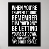 Poster Funny Motivational Quote - When Tempted To Quit (Devant)