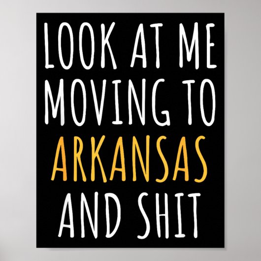 Poster Funny Moving Out Of State Moving Away To Arkansas  (Devant)