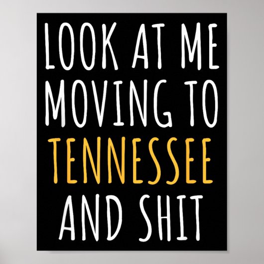 Poster Funny Moving Out Of State Moving Away To Tennessee (Devant)