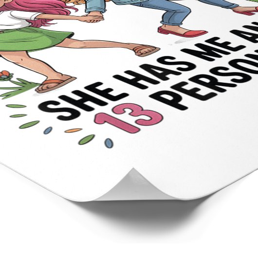 Poster Funny My Ie Doesn't Need More Friends She Has Me  (Coin)