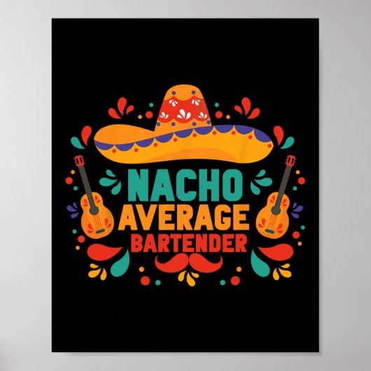 Poster Funny Nacho moyen Rtender Cinco De Mayo Mexicain (Devant)
