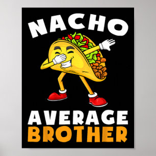Poster Funny Nacho Moyenne Frère Cinco De Mayo Mexicain
