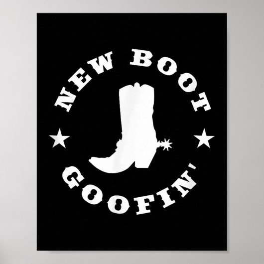 Poster Funny New Boot Goofin Cowboy Boot Meme Quote (Devant)