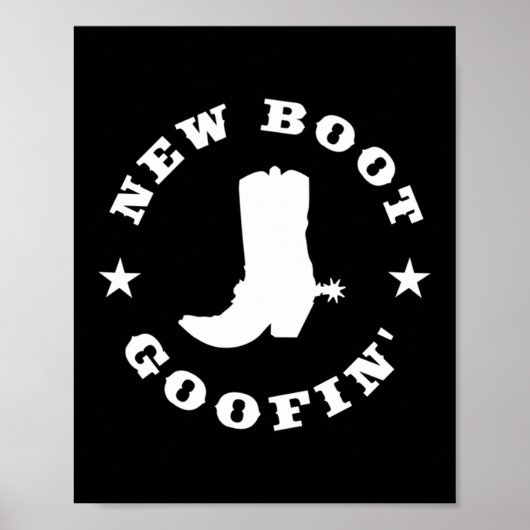 Poster Funny New Boot Goofin Cowboy Boot Meme Quote Long (Devant)