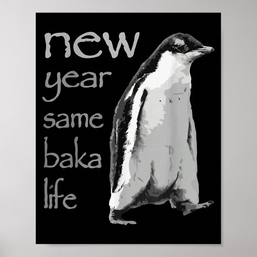 Poster Funny New Year Same Baka Life Penguin Joke (Devant)