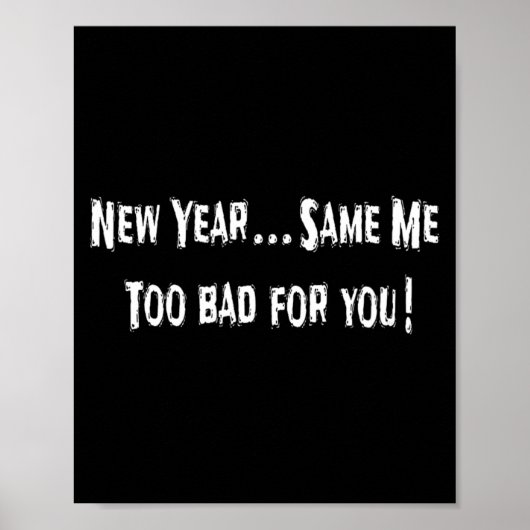 Poster Funny New Years Shirts Sarcastic New Year Same Me  (Devant)