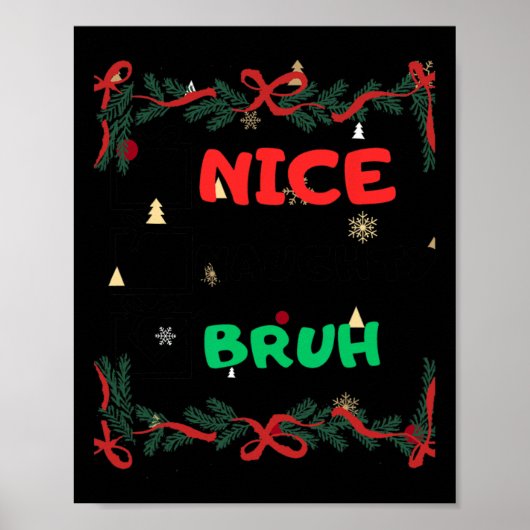 Poster Funny Nice Naughty Bruh Noël (Devant)
