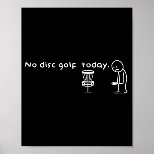 Poster Funny No Disc Golf Today Humor Sarcastic Meme Srt  (Devant)