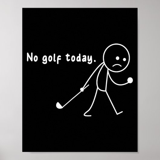 Poster Funny No Golf Today,rain,golf Lover Funny Gift Tee (Devant)