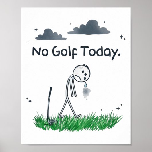 Poster Funny No Golf Today Sad Stickman Golfer Golfers Me (Devant)
