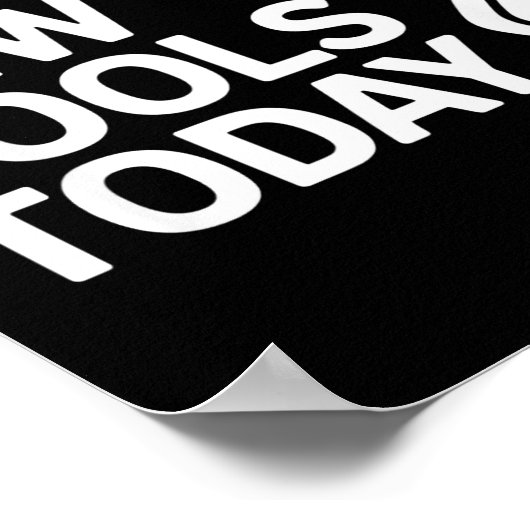 Poster Funny No New Tools Today  (Coin)