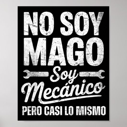 Poster Funny No Soy Mago Soy Mecánico Car Mechanic Spani- (Devant)