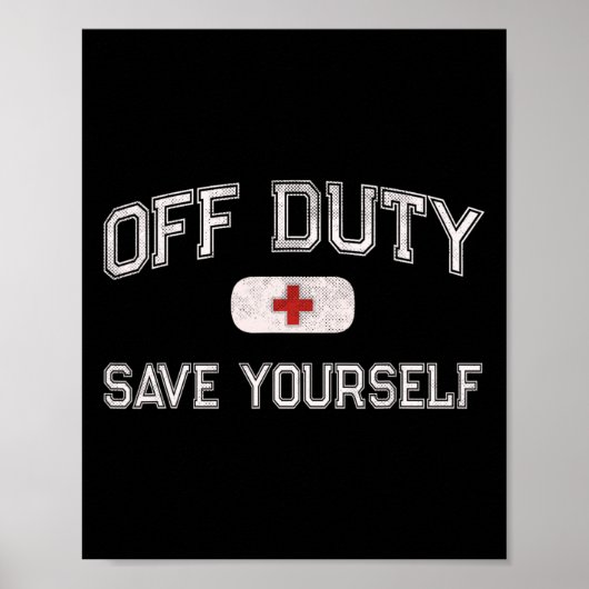 Poster Funny Off Duty Camp Nurse Save Yourself First Aide (Devant)