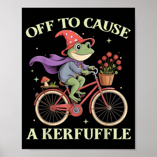 Poster Funny Off To Cause A Kerfuffle Whimsical Wizard Fr (Devant)