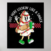 Poster Funny Out Here Looking Like A Snack Christmas Tree (Devant)
