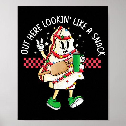 Poster Funny Out Here Looking Like A Snack Christmas Tree (Devant)