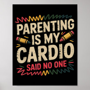 Poster Funny Parenting Cardio Tee Sarcastic Mom Life