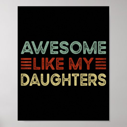 Poster Funny Parents' Day Quote Awesome Like My Daughters (Devant)