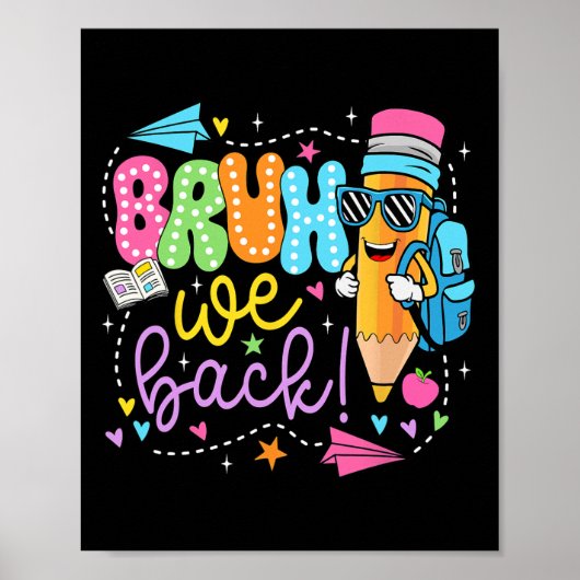 Poster Funny Pencil Bruh We Back Teachers Back To School  (Devant)