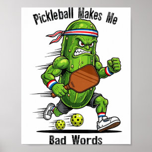 Poster Funny pickleball me fait dire des gros mots pickle
