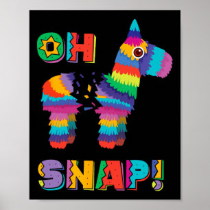 Poster Funny Pinata Oh Snap Cinco De Mayo Parti Mexicain 