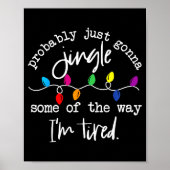 Poster Funny Probably Just Gonna Jingle Some Of The Way I (Devant)