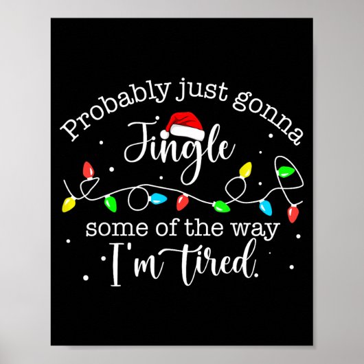 Poster Funny Probably Just Gonna Jingle Some Of The Way I (Devant)