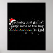 Poster Funny Probably Just Gonna Jingle Some Of The Way I (Devant)