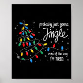 Poster Funny Probably Just Gonna Jingle Some Of The Way I (Devant)