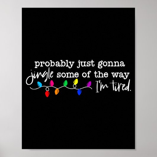 Poster Funny Probably Just Gonna Jingle Some Of The Way I (Devant)