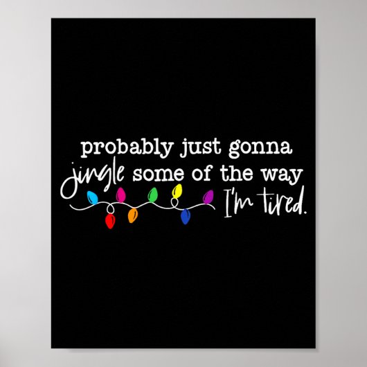 Poster Funny Probably Just Gonna Jingle Some Of The Way I (Devant)