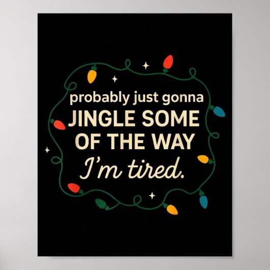 Poster Funny Probably Just Gonna Jingle Some Of The Way I (Devant)