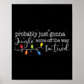 Poster Funny Probably Just Gonna Jingle Some Of The Way I (Devant)