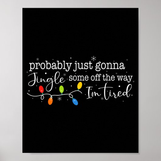 Poster Funny Probably Just Gonna Jingle Some Of The Way I (Devant)