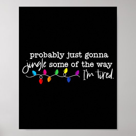 Poster Funny Probably Just Gonna Jingle Some Of The Way I (Devant)