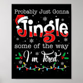 Poster Funny Probably Just Gonna Jingle Some Of The Way I (Devant)