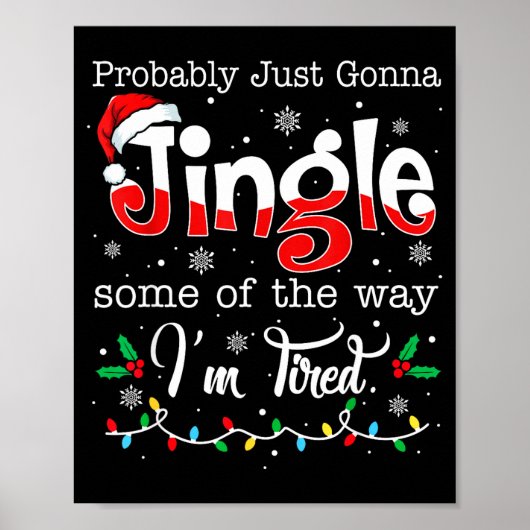 Poster Funny Probably Just Gonna Jingle Some Of The Way I (Devant)