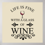 Poster funny quote for wine lover<br><div class="desc">If you love a good glass of wine, this original graphic is for you. It's perfect for any occasion, from a casual day out with friends celebrating life's simple things to a relaxing dinner.! This design is also fitting in time for international World Drink Wine Day on 18th February. The...</div>