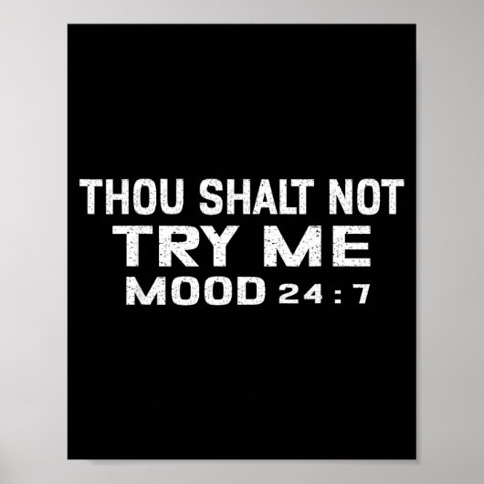 Poster Funny Quote Graphic Thou Shalt Not Try Me, Mood 24 (Devant)
