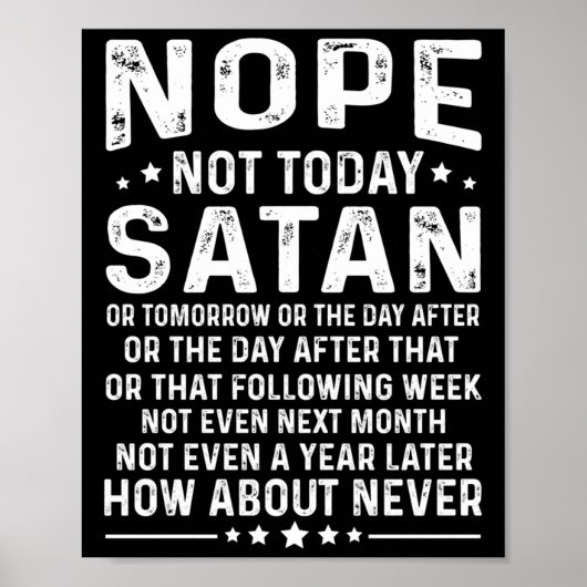 Poster Funny Quote Nope Not Today Satan Never Graphic Lon (Devant)