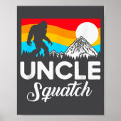 Poster Funny Quote Uncle Bigfoot Squatch  (Devant)