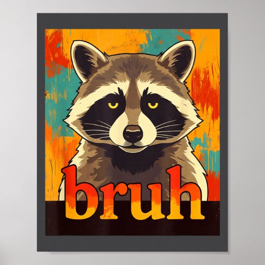 Poster Funny Raccoon Bruh Meme Teens Boys Girls Men Graph (Devant)