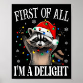 Poster Funny Raccoon First Of All I'm A Delight Merry Chr (Devant)