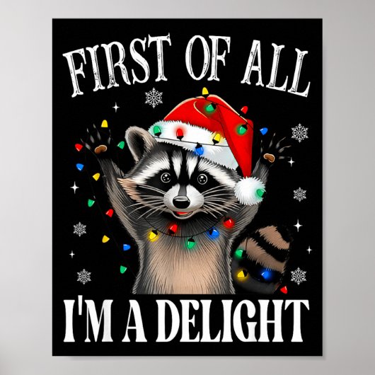 Poster Funny Raccoon First Of All I'm A Delight Merry Chr (Devant)
