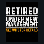 Poster Funny Retirement Design Men Dad Retiring Party<br><div class="desc">Funny Retirement Design Men Dad Retiring Party Humor Lovers Gift. Perfect gift for your dad,  mom,  papa,  men,  women,  friend and family members on Thanksgiving Day,  Christmas Day,  Mothers Day,  Fathers Day,  4th of July,  1776 Independent day,  Veterans Day,  Halloween Day,  Patrick's Day</div>