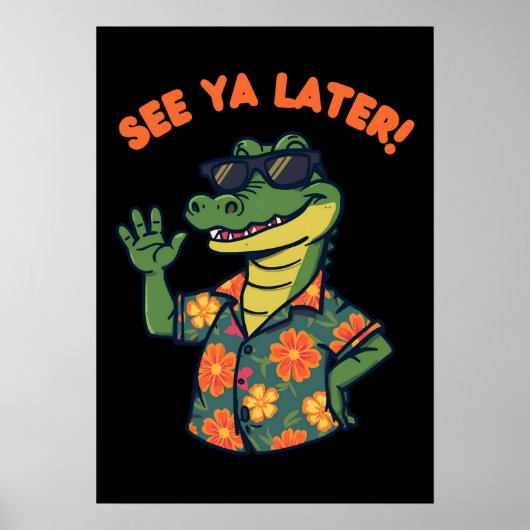 Poster Funny Retro Alligator See Ya Later (Devant)