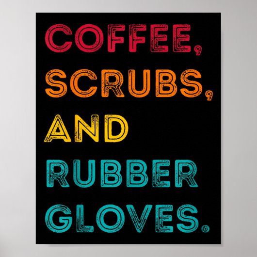 Poster Funny Retro Coffee Scrubs Rubber Gloves Nurse Doct (Devant)